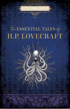 The Essential Tales of H. P. Lovecraft